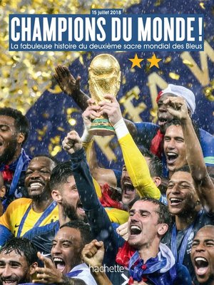 cover image of CHAMPIONS DU MONDE La fabuleuse histoire du deuxième sacre mondial de l'équipe de France